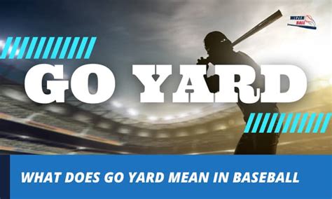 go yard baseball slang.